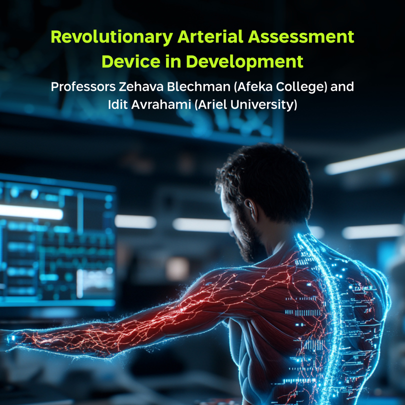 Revolutionary Arterial Assessment Device in Development, prof. zehava blechman, prof. idit avrhami